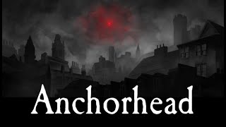 Anchorhead illustrated 1 [upl. by Rahas401]