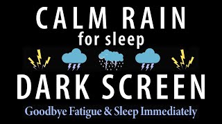 🌨 Sleep Hypnosis to Overcome Insomnia with Gentle Rain Sounds for Rest amp Focus Black Screen 🌩 [upl. by Romeyn248]