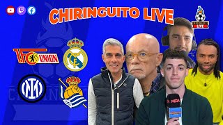 UNION BERLÍN  REAL MADRID e INTER  REAL SOCIEDAD  CHIRINGUITO LIVE [upl. by Yhtorod]