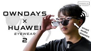 OWNDAYS x HUAWEI EYEWEAR 2 Review [upl. by Goddord]