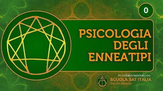 PSICOLOGIA DEGLI ENNEATIPI in collab con SAT ITALIA  ENNEAGRAMMA Ep 0 [upl. by Bury]