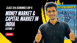 Economics Chp9 MONEY MARKET amp CAPITAL MARKET IN INDIA12th New Syllabus Maharashtra 2023 Lecture1 [upl. by Oniratac]