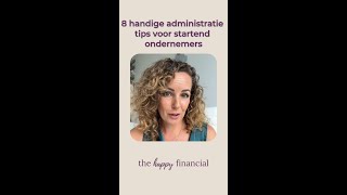 8 handige administratie tips voor startend ondernemers [upl. by Stichter]