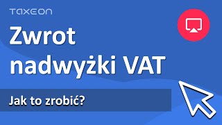 Zwrot nadwyżki podatku VAT [upl. by Obel187]