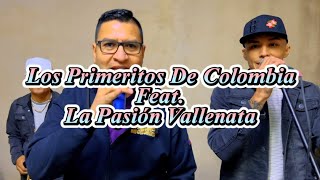 Linda Enfermera  Los Primeritos De Colombia Ft La Pasión Vallenata  En Vivo Desde el Ensayo [upl. by Ynahpets]