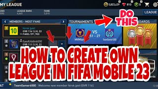 How to create a own league  fifa mobile 23 [upl. by Shermie308]