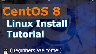 CentOS 8 Install Linux  2019 Tutorial  Linux Beginners Guide [upl. by Rimidalg572]