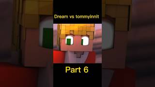 Dream vs tommyinnit part6 viral [upl. by Martynne]