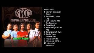 SPOON  KEMBALI MERINDU  FULL ALBUM [upl. by Arabella]