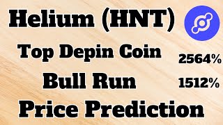 Helium HNT Price Prediction For This Bull Run  Hnt Coin Top Depin Price Targets for Bull Run [upl. by Nettie]