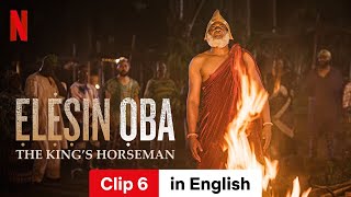 Ẹlẹṣin Ọba The Kings Horseman Clip 6  Trailer in English  Netflix [upl. by Melita513]