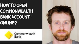 How to open commonwealth bank account online [upl. by Loughlin240]