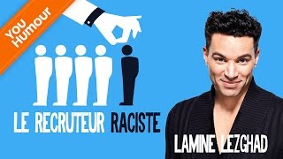 LAMINE LEZGHAD  Le recruteur raciste [upl. by Aloek]