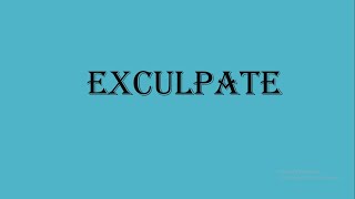 Exculpate meaning [upl. by Edmanda]