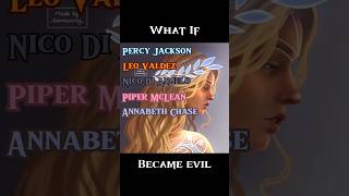 What if Percy Jackson heroes became evil [upl. by Iridissa534]