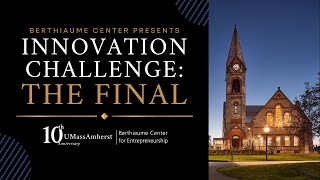 BERTHIAUME PRESENTS INNOVATION CHALLENGE THE FINAL [upl. by Assirok]