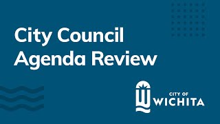 Wichita City Council Agenda Review October 11 2024 [upl. by Einnim4]