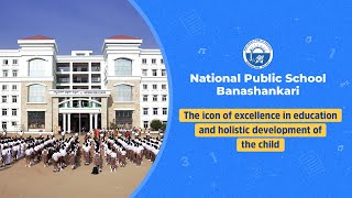 National Public School Banashankari  Affiliated to the Central Board of Secondary Education CBSE [upl. by Carrissa]