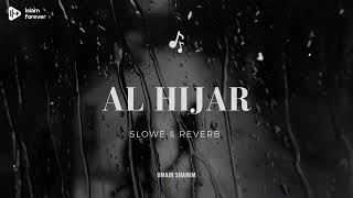 Al HIJAR slowed ampreven [upl. by Sedaiuqlem]