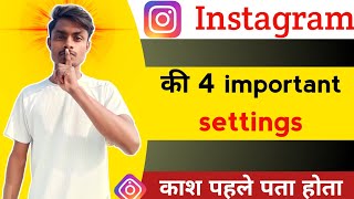 Instagram top 4 important settings  Instagram 4 hacks setting  Instagram 4 important settings [upl. by Nus606]