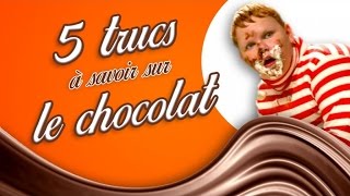 Top 5 des trucs à savoir sur le chocolat [upl. by Lonyer279]