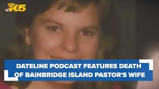 New Dateline podcast features the 1997 suspicious death of a Bainbridge Island pastors wife [upl. by Eciuqram705]