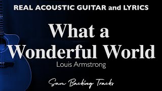 What a Wonderful World  Louis Armstrong Acoustic Karaoke [upl. by Dorothea786]