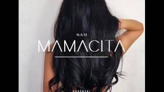 NAM  Mamacita Officiel Audio [upl. by Griffin]