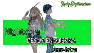 AMVBesos en guerraNightcore letra [upl. by Monroe]