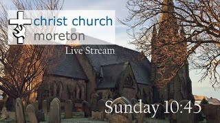 Christ Church Moreton Live Stream 1045 Service [upl. by Torrie318]