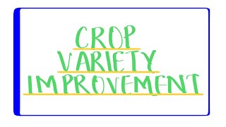 Class9 Biology Improvement in Food Resources Crop Variety Improvement 🌾 [upl. by Orrin]