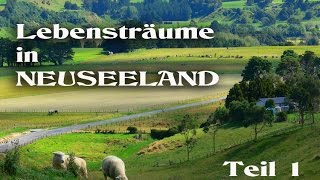 Lebensträume in Neuseeland Teil 1 [upl. by Duer]