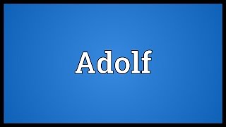 Adolf Meaning [upl. by Adniuqal]