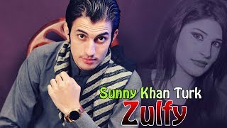 Pashto New Songs 2018 Zulfy  Sunny Khan Pashto New 2018 Songs [upl. by Hobey]