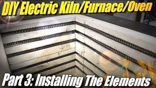 DIY Electric Heat Treat OvenKilnFurnace Part 3 installing the elements [upl. by Hutchison]