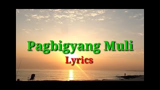 Pagbigyang Muli  Erik Santos Lyrics [upl. by Arodoeht]