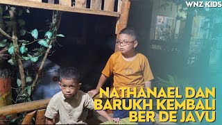 NATHANAEL DAN BARUKH KEMBALI BER DE JAVU [upl. by Ainivad]