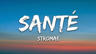 Stromae  Santé Lyrics  25 Min [upl. by Dinse]