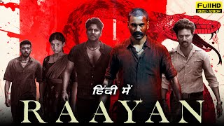 Raayan Full Movie In Hindi  Dhanush S J Suryah Sundeep Kishan Kalidas 1080p HD Facts amp Review [upl. by Ludwig]