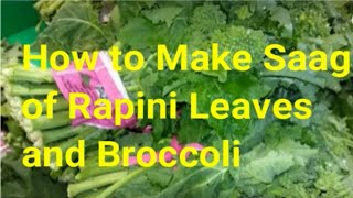 How to make Saag with Rapini Leaves and Broccoli  CanadianPunjabi Version [upl. by Einberger]