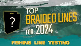 The Top Braided Fishing Lines for 2024 [upl. by Marcia]