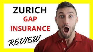 🔥 Zurich GAP Insurance Review Pros and Cons [upl. by Ayoj]