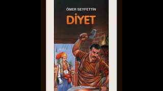 Diyet  Ömer Seyfettin  Sesli Hikaye [upl. by Rimahs]