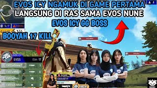 EVOS ICY BOOYAH DI GAME PERTAMA TOTAL KILL 17 EVOS NUNE RUSHER TERKUAT [upl. by Isoais]