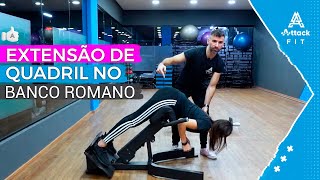 TREINO DE EXTENSÃO DE QUADRIL NO BANCO ROMANO attackfit academia quadril treinoparamulheres fit [upl. by Sualkcin]