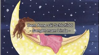 Dem Anne säi Schloflidd  Sangen mam Linda [upl. by Lothario]