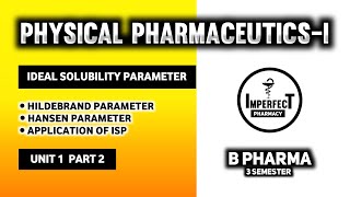 Ideal Solubility Parameters  Hildebrand Parameter  Hansen Parameter  Physical Pharmaceutics  I [upl. by Aidiruy]