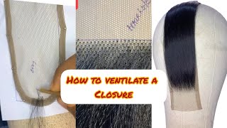 How to ventilate a 2×6 closure [upl. by Anar]