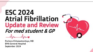 ESC 2024 Atrial Fibrillation AF update ระดับนักศึกษาแพทย์และแพทย์ทั่วไป ประเด็นสำคัญ [upl. by Lenod]