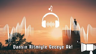 Dansın Ritmiyle Geceye Ak DansEtHadi EğlenceliRap GeceBizim RitmiHisset MüziğeKapıl [upl. by Martynne89]